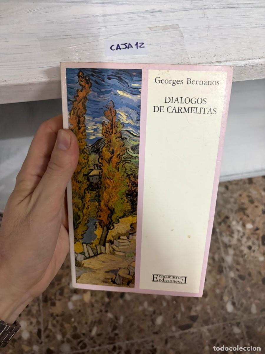 Libros de segunda mano: CAJA12 Georges Bernanos, Di&aacute;logos de carmelitas, Ediciones Encuentro, colecci&oacute;n Literatura