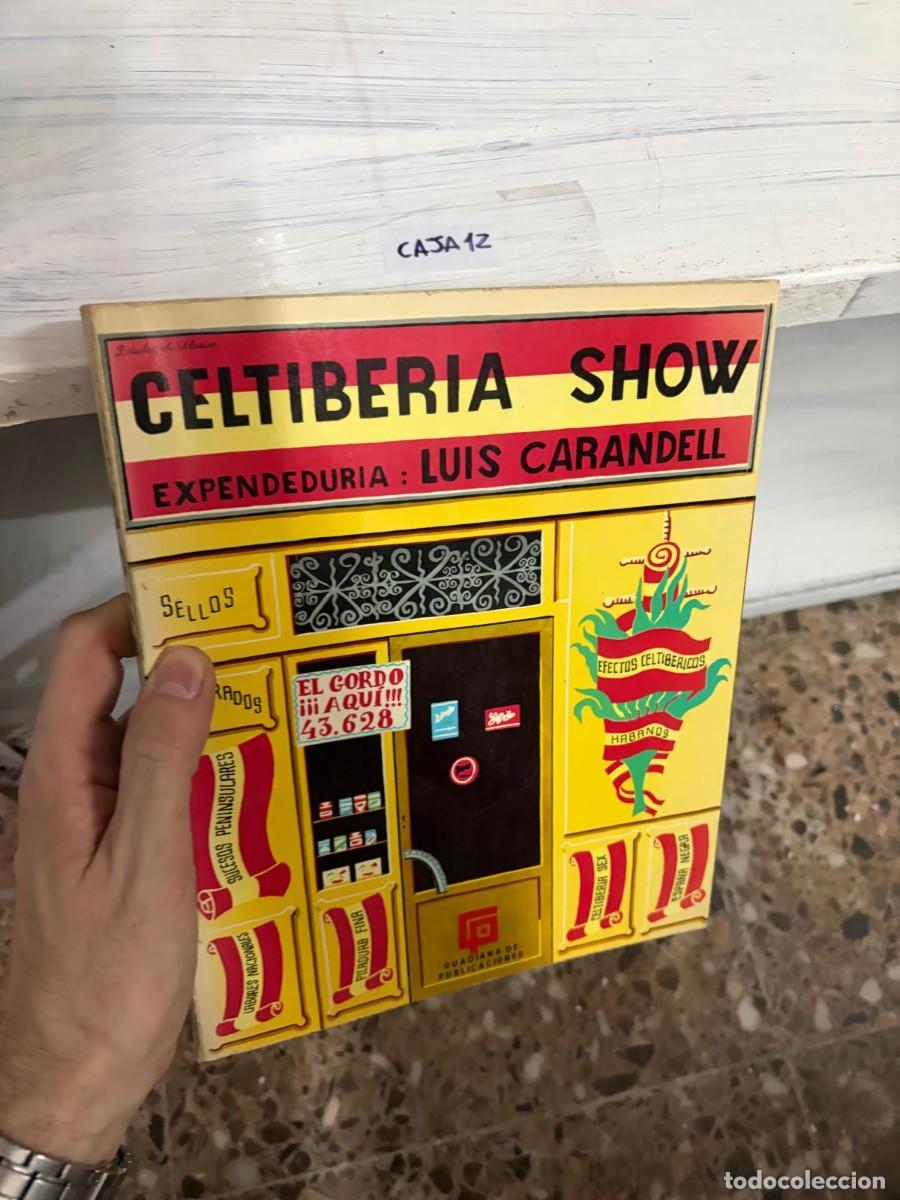 Libros de segunda mano: CAJA12 CELTIBERIA SHOW. CARANDELL, LUIS.