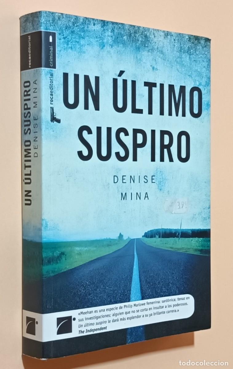 Libros de segunda mano: UN &Uacute;LTIMO SUSPIRO - DENISE MINA - ED. ROCA - 2009