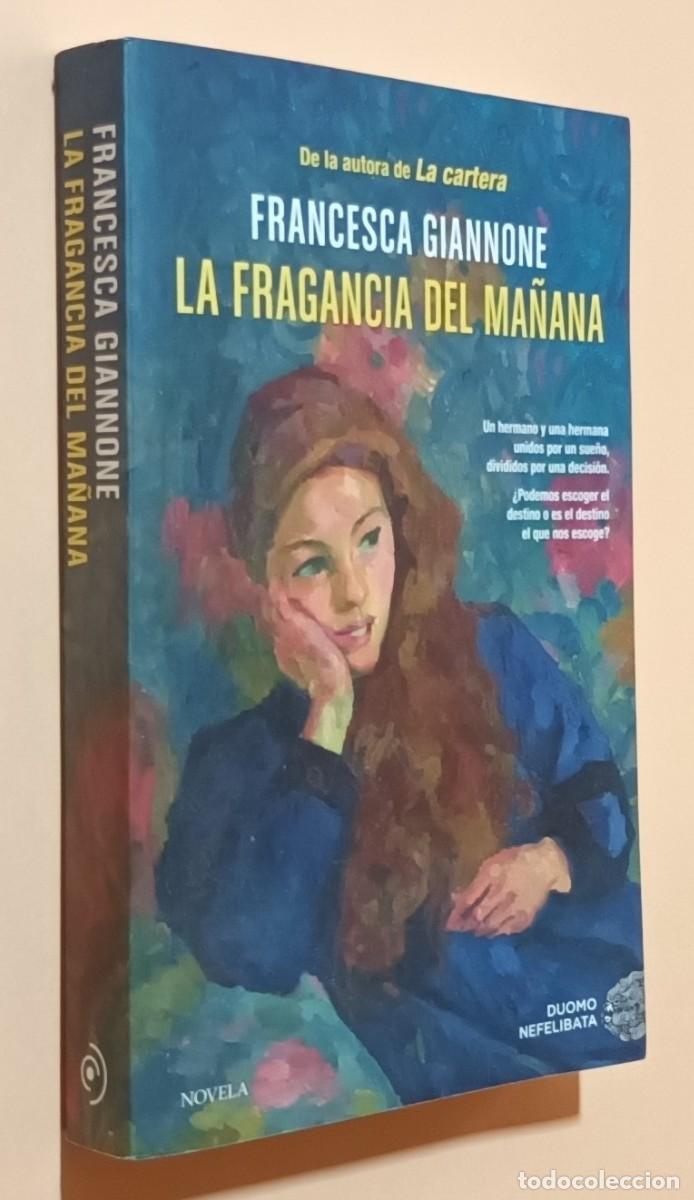 Libros de segunda mano: LA FRAGANCIA DEL MA&Ntilde;ANA - FRANCESCA GIANNONE - ED. DUOMO - 2025