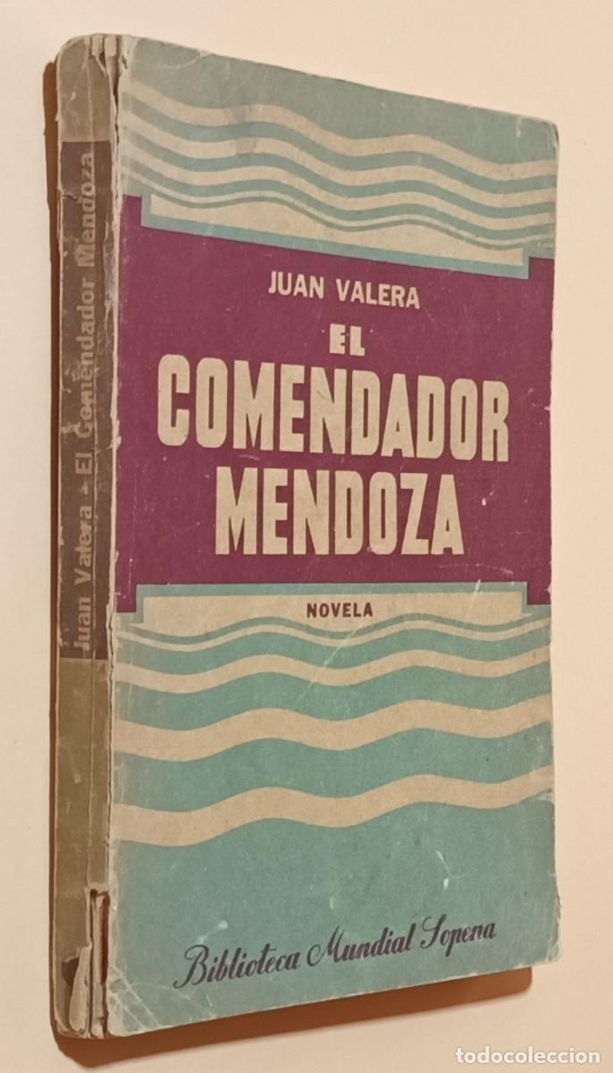 Libros de segunda mano: EL COMENDADOR MENDOZA - JUAN VALERA - SOPENA - 1940