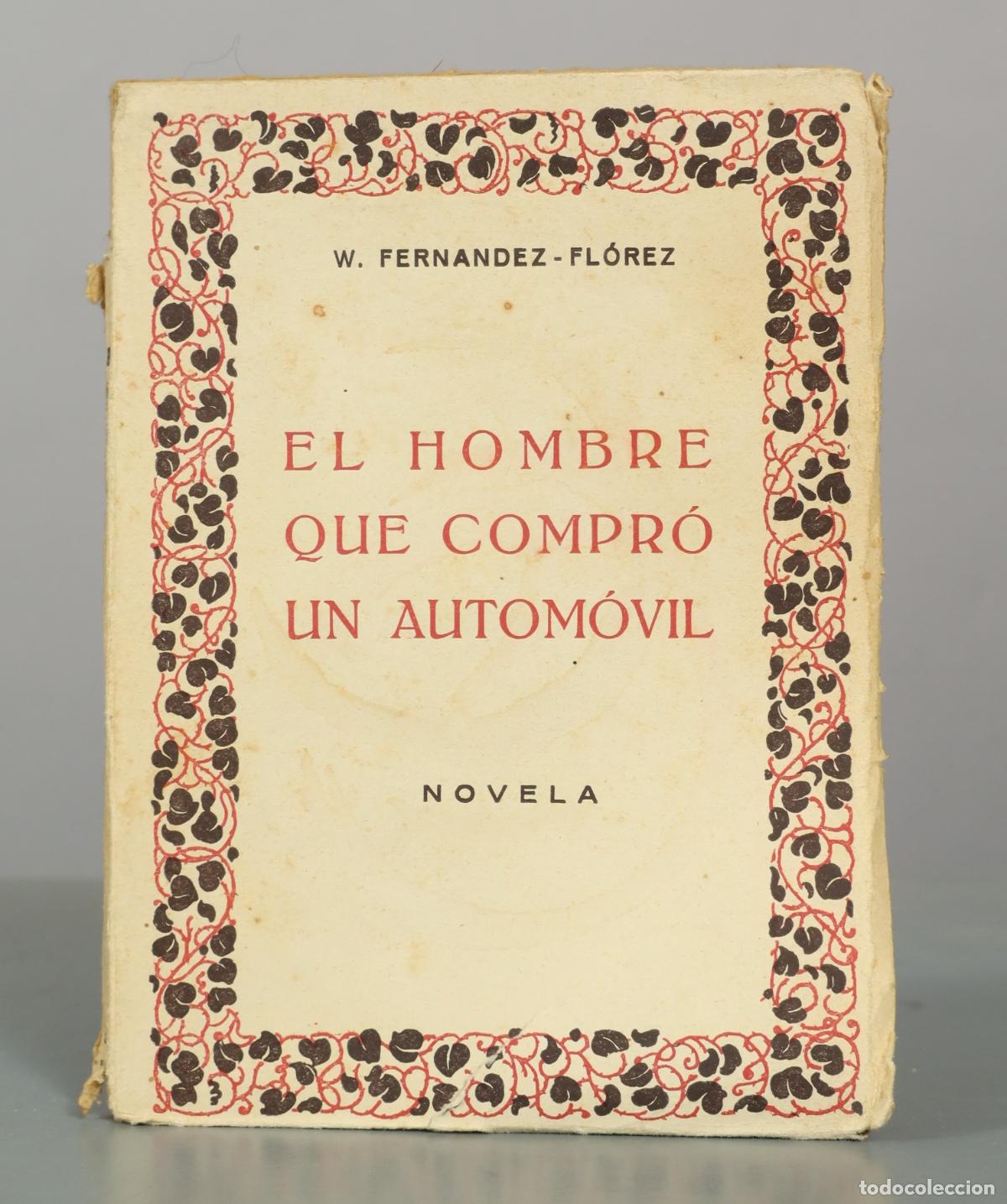 Libros de segunda mano: EL HOMBRE QUE COMPR&Oacute; UN AUTOM&Oacute;VIL Fern&aacute;ndez Fl&oacute;rez. W