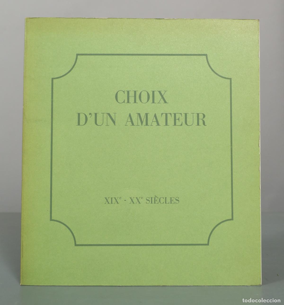 Libros de segunda mano: Choix d'un amateur - XIXe - XXe si&egrave;cles - Galerie Schmit
