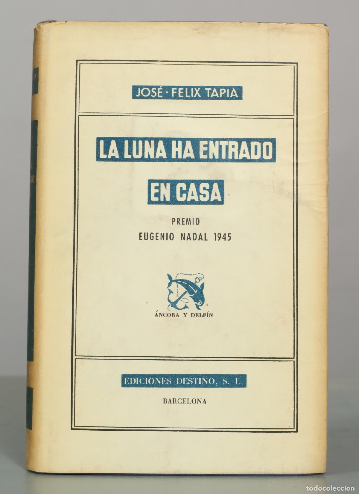 Libros de segunda mano: La luna ha entrado en casa - Jos&eacute; F&eacute;lix Tapia - Ediciones Destino