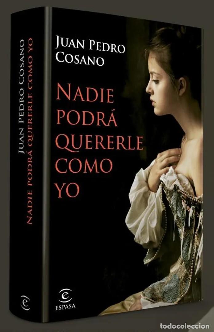 Libros de segunda mano: Nadie podr&aacute; quererle como yo. JUAN PEDRO COSANO corte de los austrias 1689