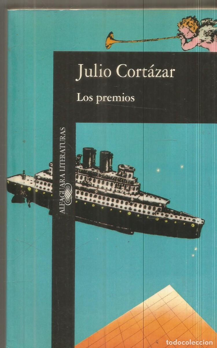 Libros de segunda mano: JULIO CORTAZAR. LOS PREMIOS. ALFAGUARA. PRIMERA EDICION