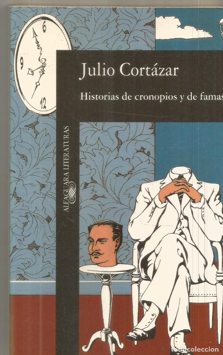 Libros de segunda mano: JULIO CORTAZAR. HISTORIAS DE CRONOPIOS Y DE FAMAS. ALFAGUARA.