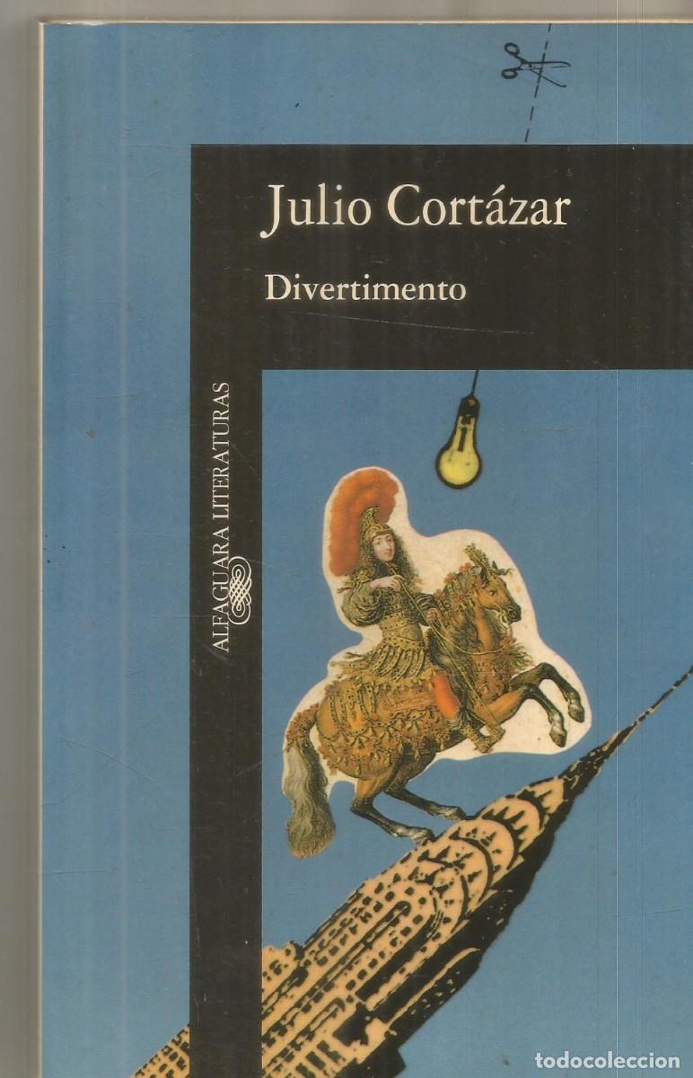 Libros de segunda mano: JULIO CORTAZAR. DIVERTIMENTO. ALFAGUARA.