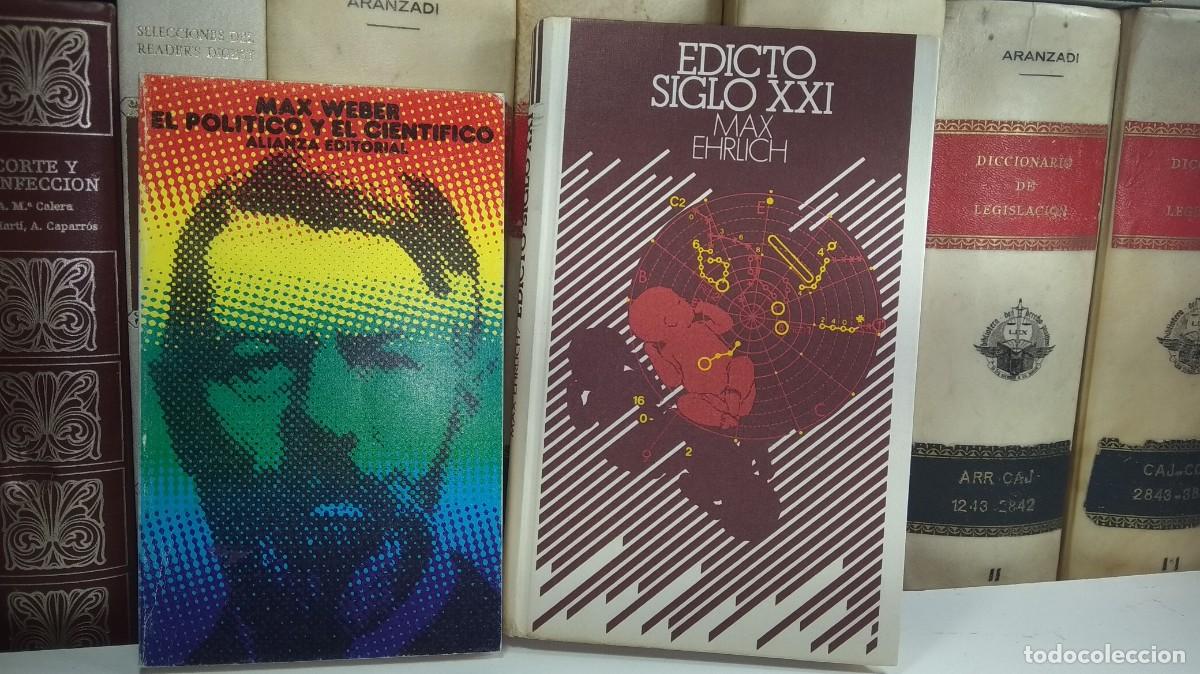 Second hand books: EL POL&Iacute;TICO Y EL CIENT&Iacute;FICO, por Max Weber / EDICTO SIGLO XXI. Por Max Ehrlich.