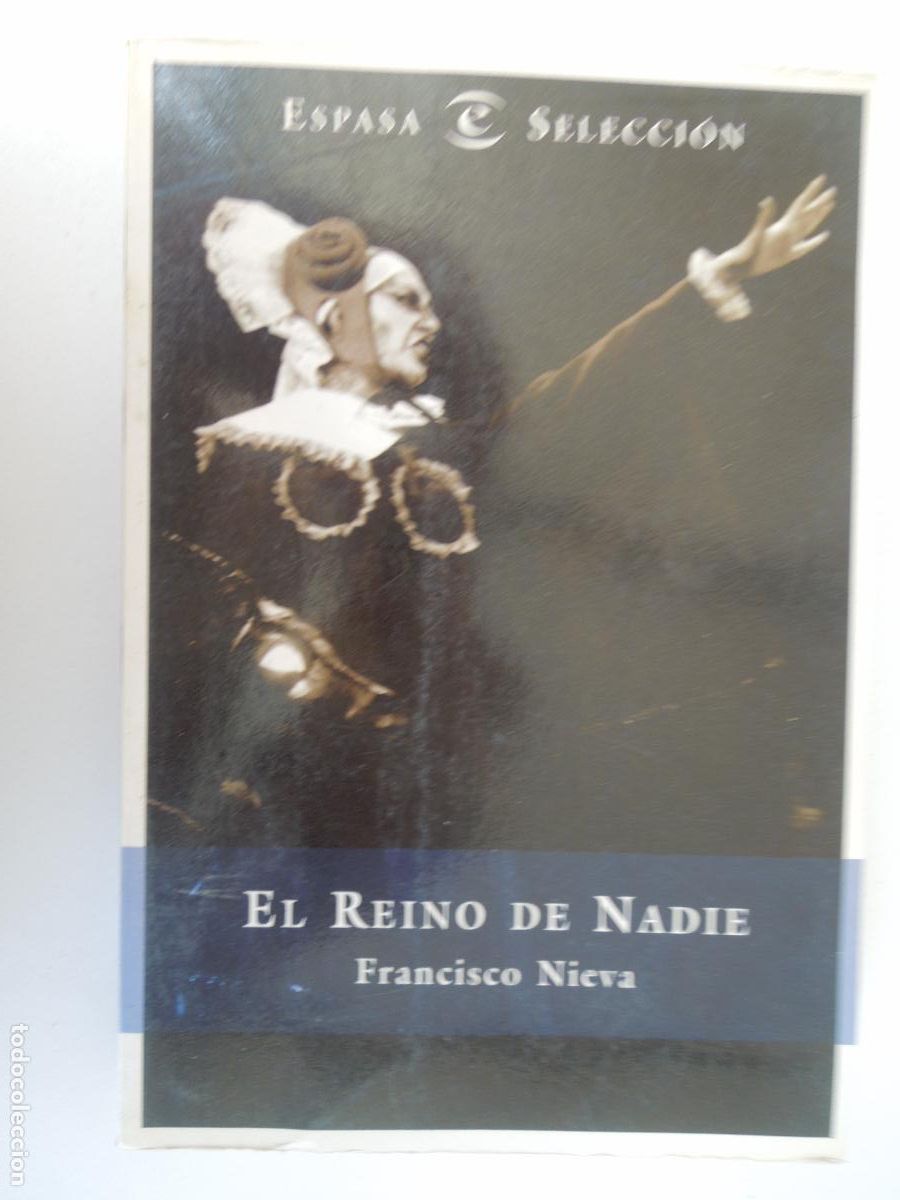 Libros de segunda mano: EL REINO DE NADIE - FRANCISCO NIEVA - ESPASA CALPE 1996.