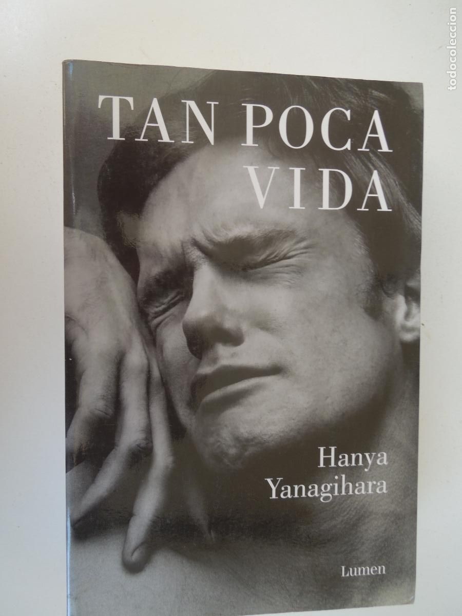 Libros de segunda mano: TAN POCA VIDA - HANYA YANAGIHARA - LUMEN 2021.