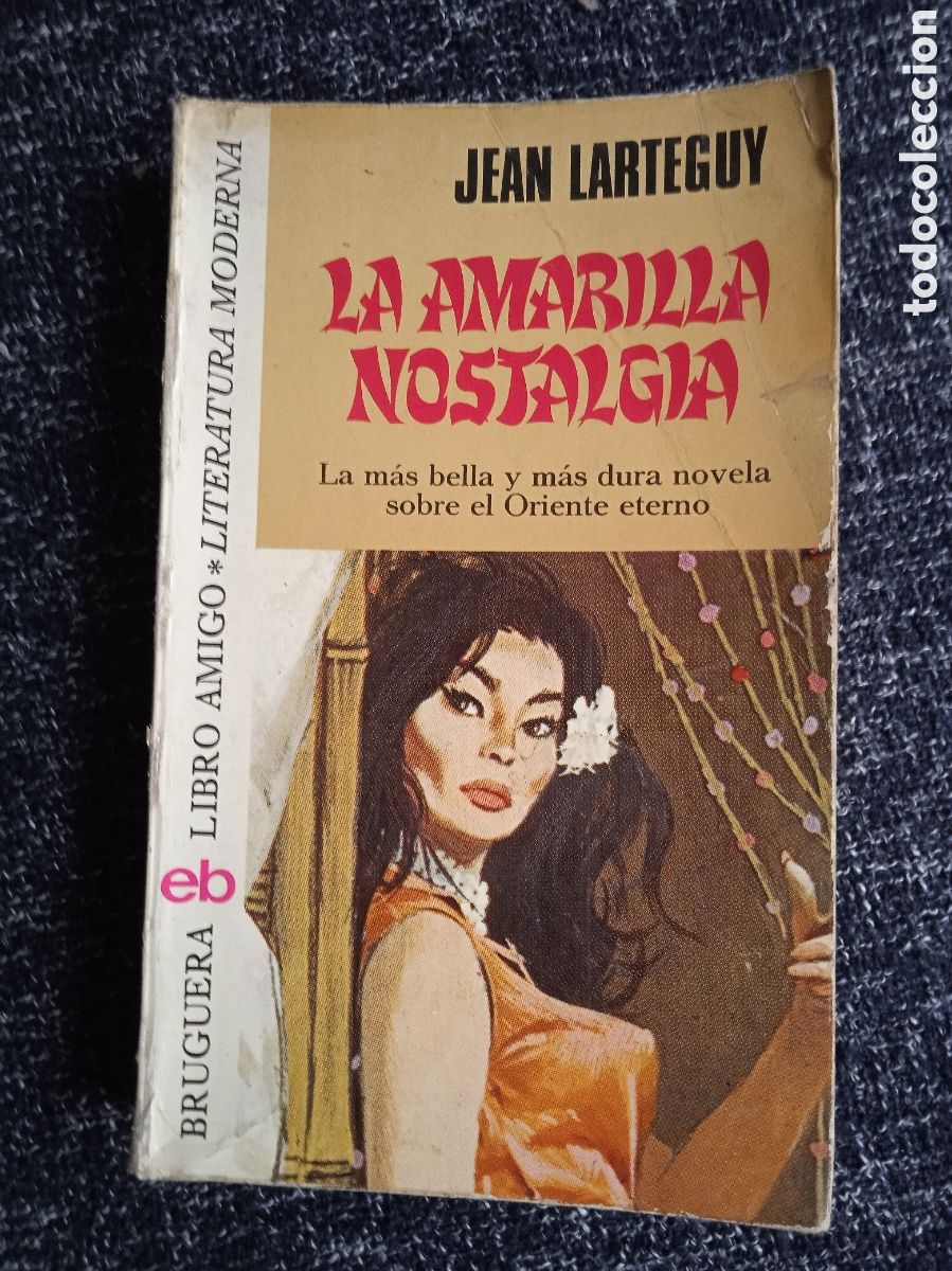 Livres d'occasion: La amarilla nostalgia, / Jean Larteguy