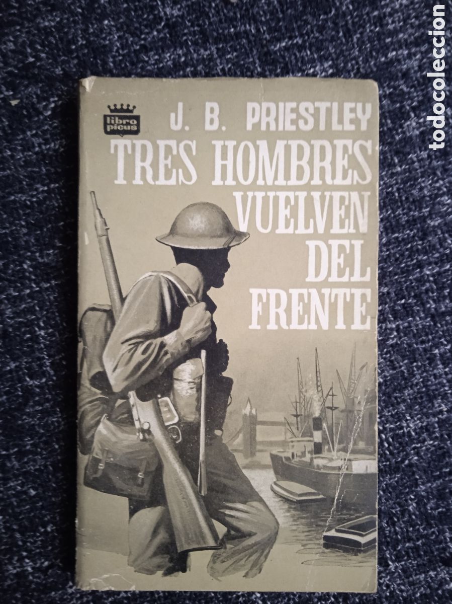 Libros de segunda mano: Tres hombres vuelven del frente. / J. B. Priestley