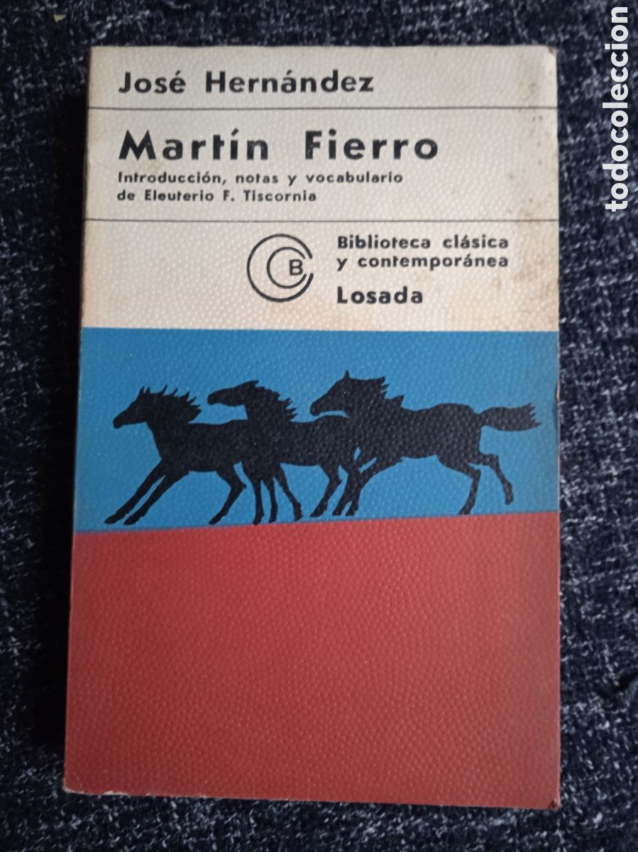 Libros de segunda mano: MART&Iacute;N FIERRO. / JOS&Eacute; HERN&Aacute;NDEZ -ED. EDITORIAL LOSADA. -ARGENTINA