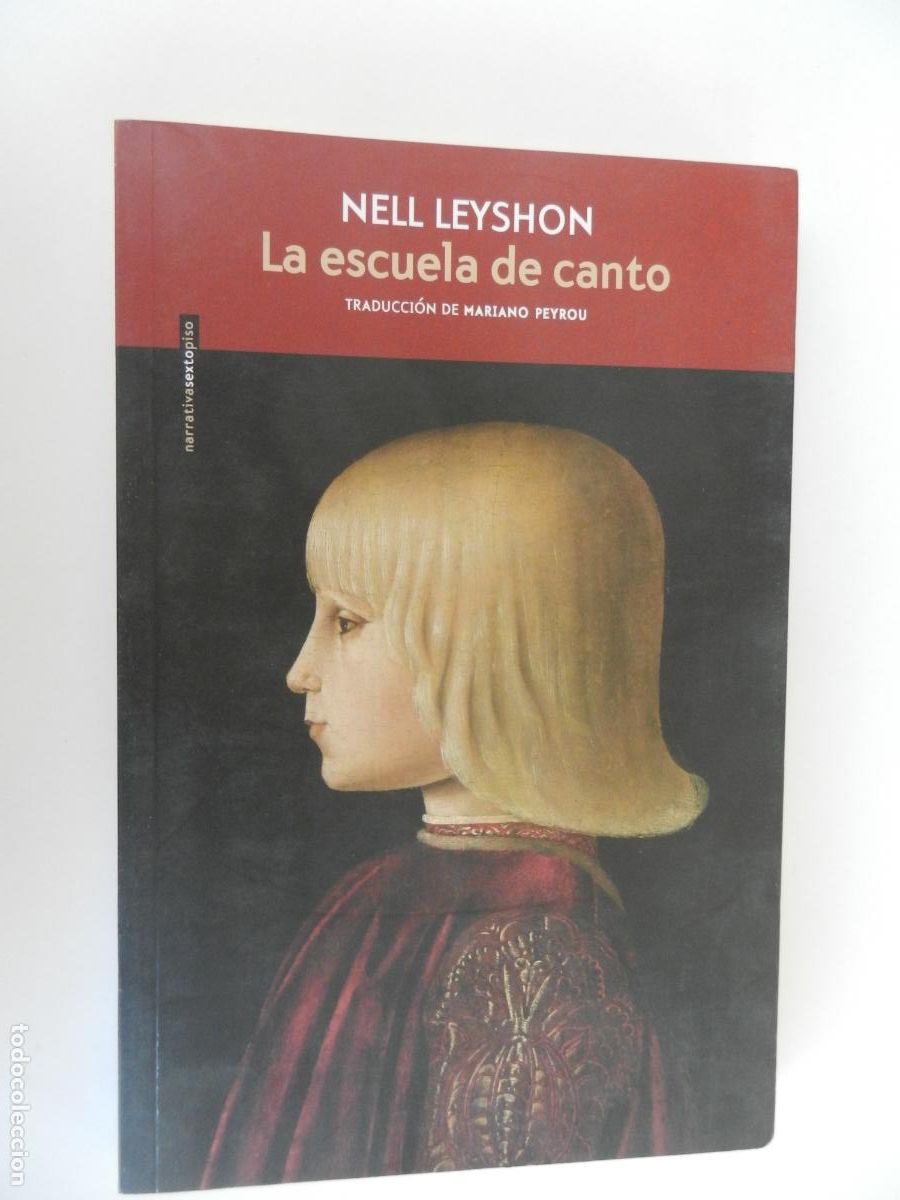 Libros de segunda mano: LA ESCUELA DE CANTO - NELL LEYSHON - 1&ordf; EDC 2022-SEXTO PISO
