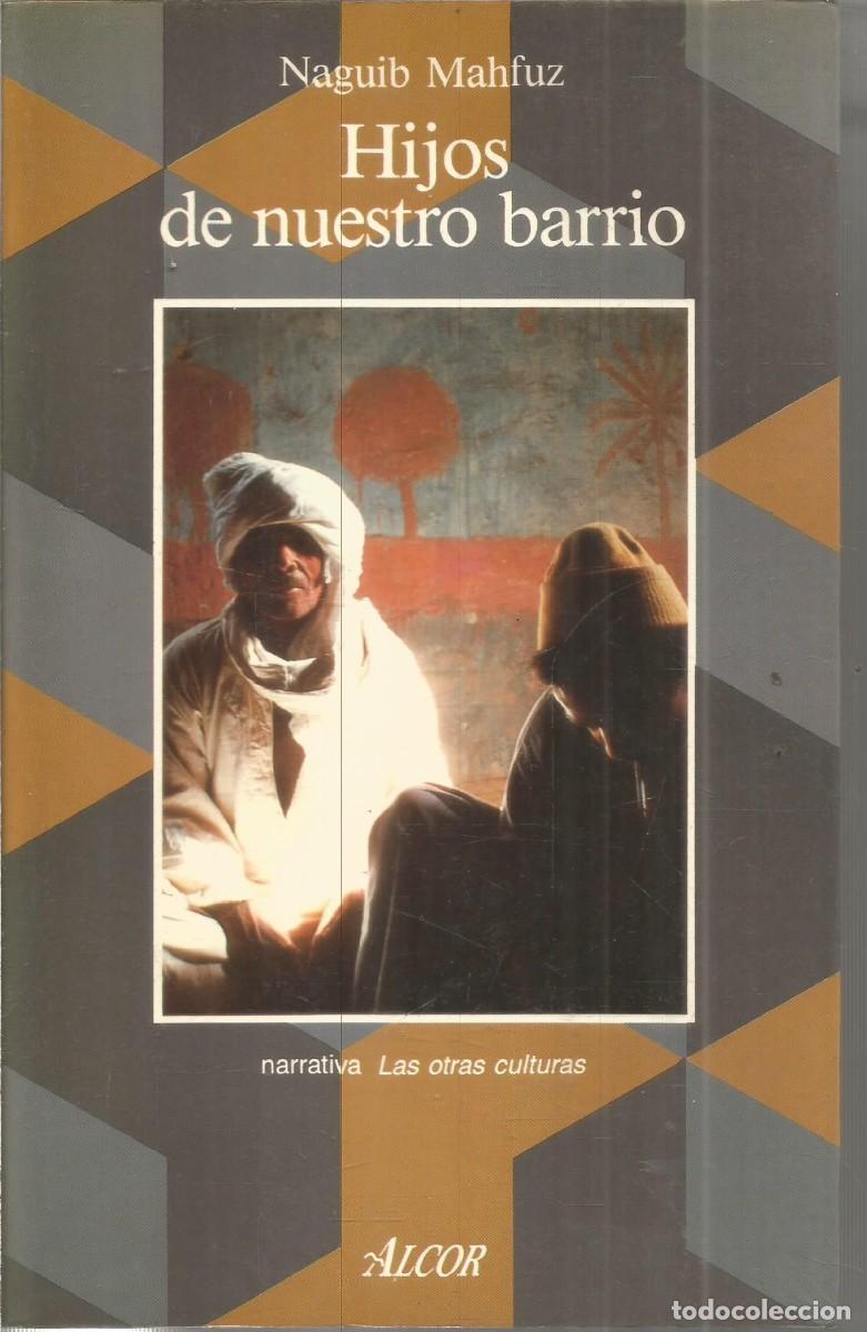 Libros de segunda mano: NAGUIB MAHFUZ. HIJOS DE NUESTRO BARRIO. ALCOR. PRIMERA EDICION