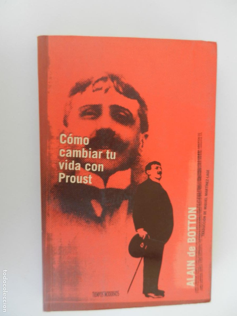 Libros de segunda mano: C&Oacute;MO CAMBIAR TU VIDA CON PROUST - ALAIN DE BOTTON - TIEMPOS MODERNOS - 1998