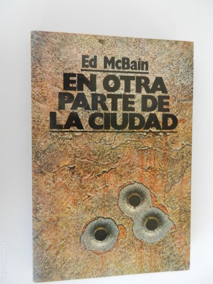 Libros de segunda mano: EN OTRA PARTE DE LA CIUDAD - ED McBAIN - EDC B 1&ordf; EDC 1989