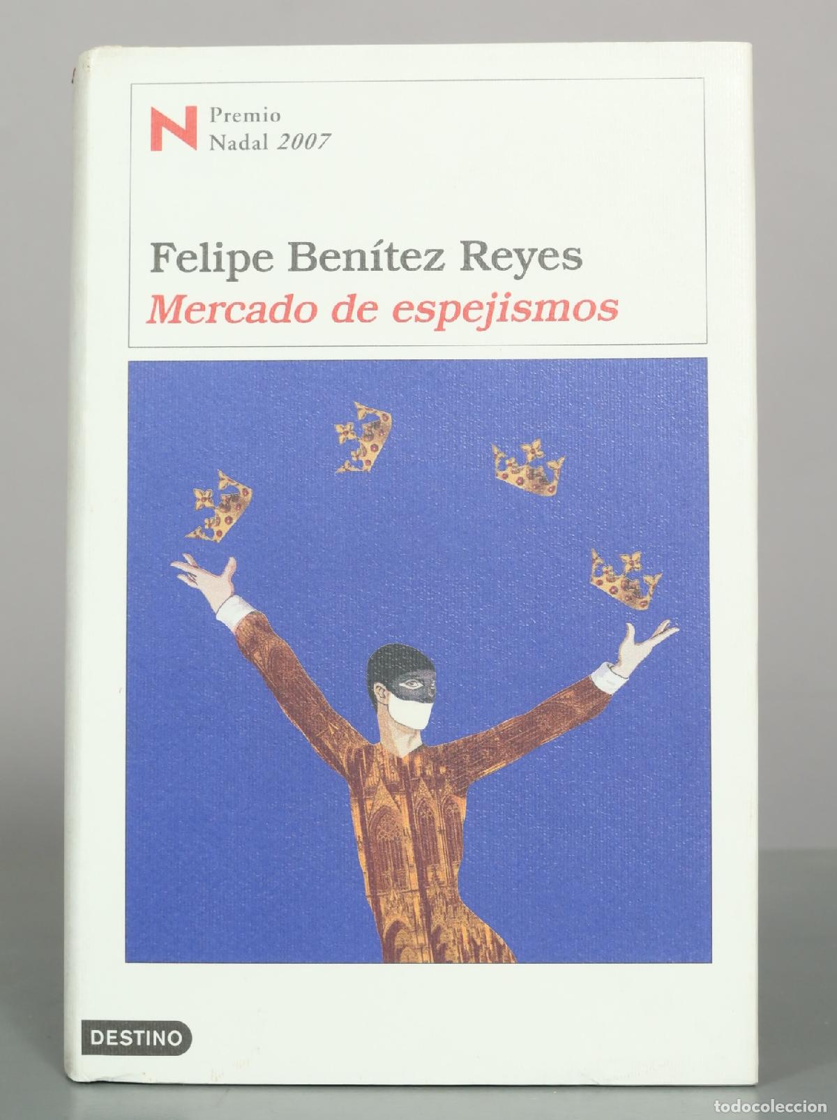 Libros de segunda mano: Mercado de espejismos - Felipe Ben&iacute;tez Reyes - Ediciones Destino