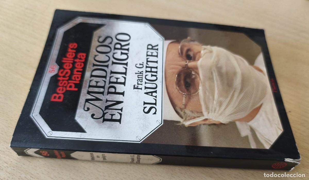 Libros de segunda mano: M&Eacute;DICOS EN PELIGRO - PLANETA (FRANK G. SLAUGHTER) / BESTSELLERS 56