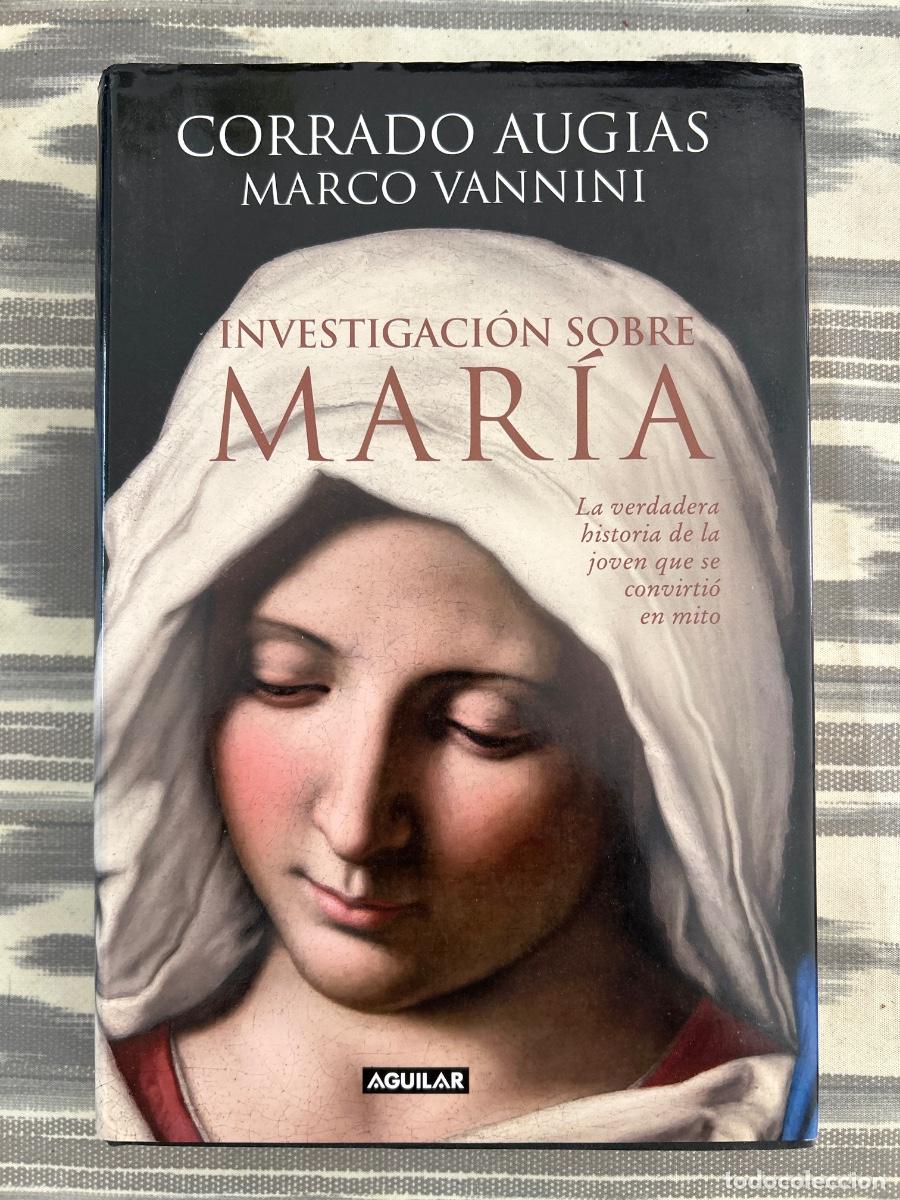 Libros de segunda mano: INVESTIGACION SOBRE MARIA, CORRADO AUGIAS Y MARCO VANNINI