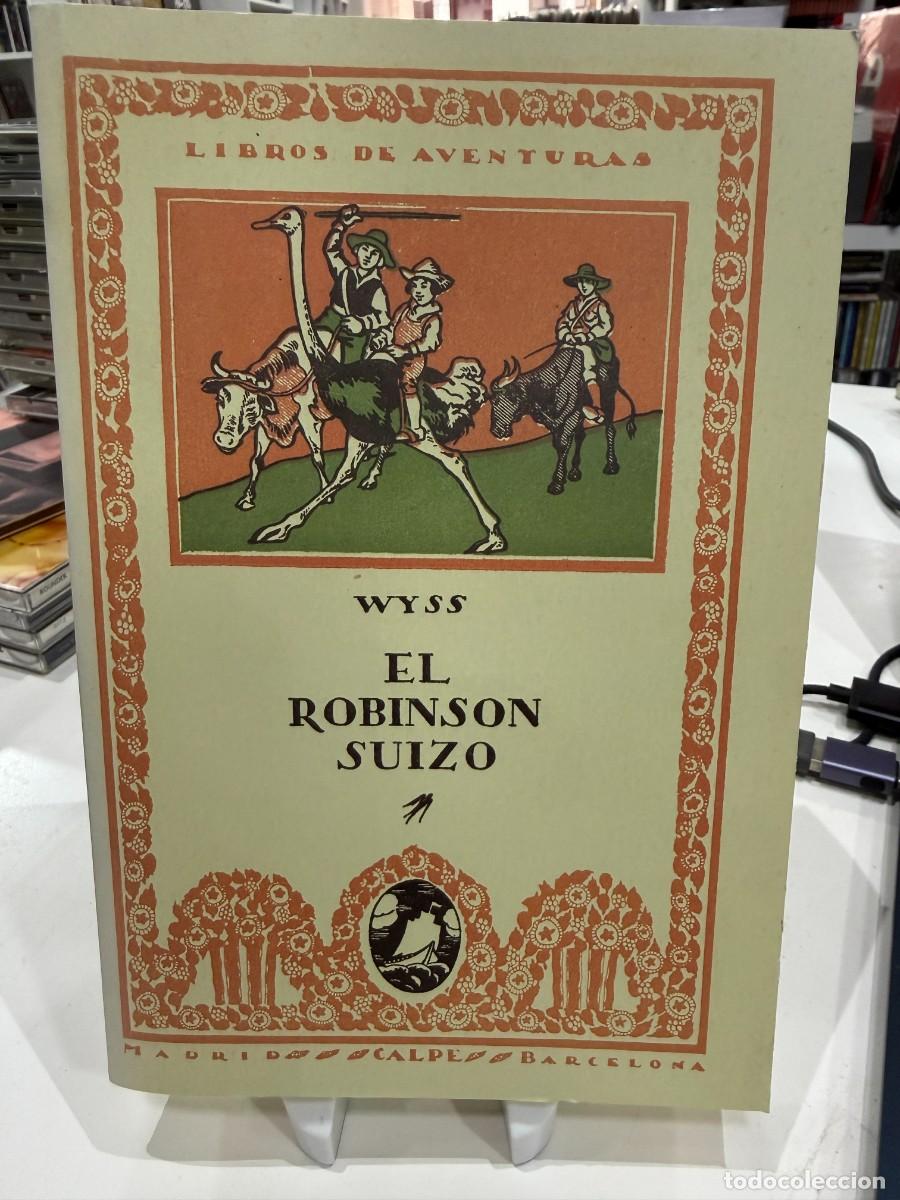 Libros de segunda mano: Johann Rudolf Wyss - El Robinson Suizo - Edici&oacute;n Facs&iacute;mil