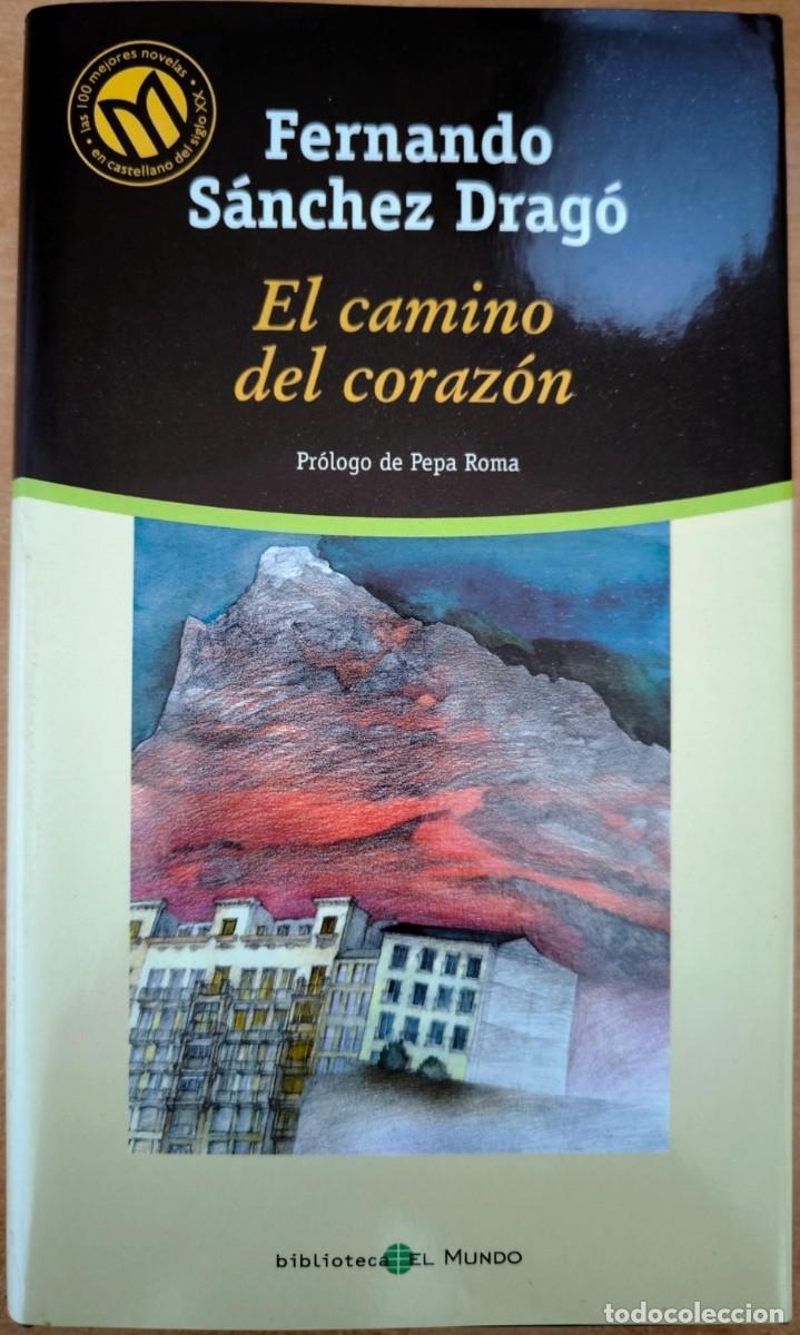 Libros de segunda mano: El Camino del Coraz&oacute;n, de Fernando S&aacute;nchez Drag&oacute;