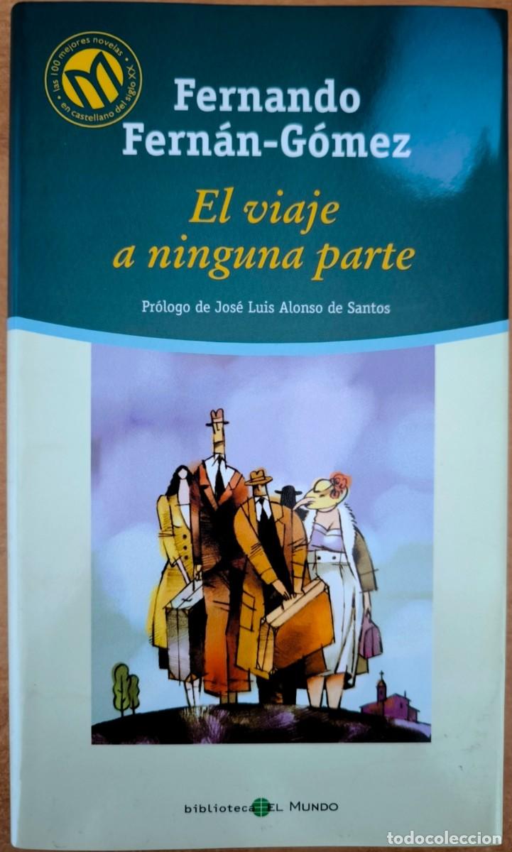 Libros de segunda mano: El Viaje a Ninguna Parte, de Fernando Fern&aacute;n-G&oacute;mez