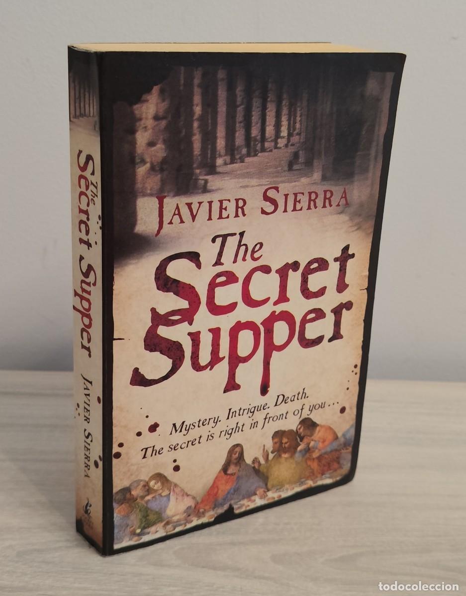 Libros de segunda mano: Libro dedicado por Javier Sierra. The Secret Supper. 2007. En ingl&eacute;s.