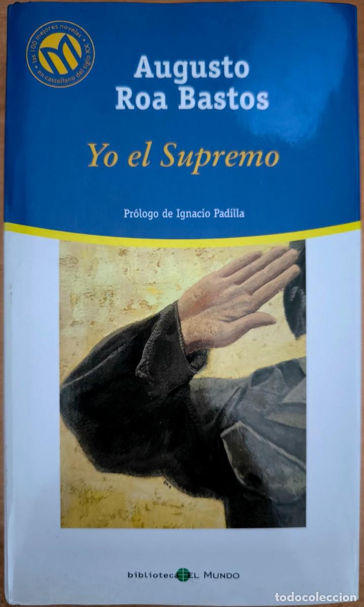 Libros de segunda mano: Yo El Supremo, de Augusto Roa Bastos