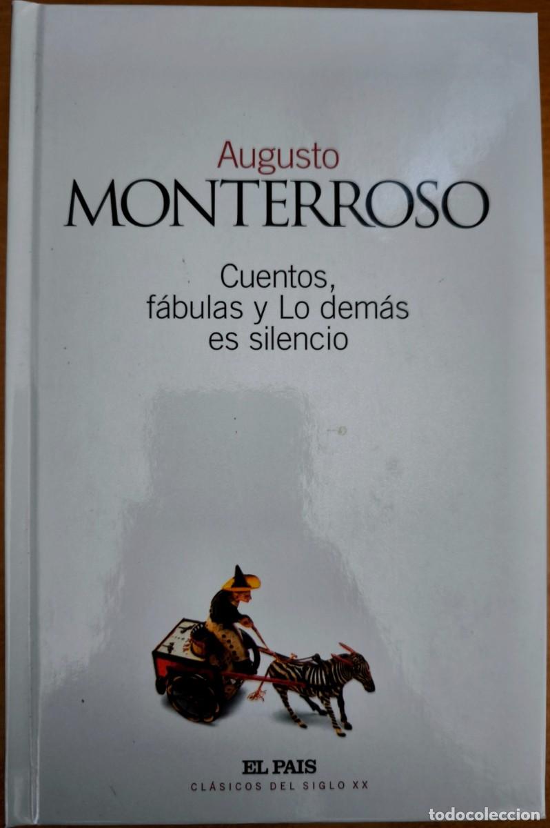 Libros de segunda mano: Cuentos, F&aacute;bulas y Lo Dem&aacute;s Es Silencio, de Augusto Monterroso