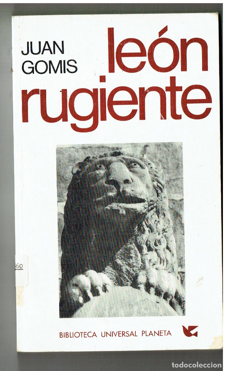 Libros de segunda mano: JUAN GOMIS. LE&Oacute;N RUGIENTE. PLANETA, 1972. (ST/PR5)