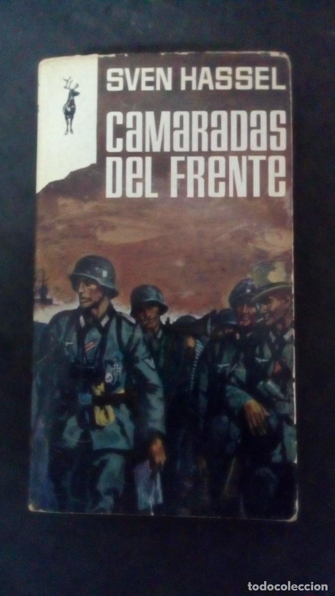 Libros de segunda mano: CAMARADAS DEL FRENTE-SVEN HASSEL-PRIMERA EDICI&Oacute;N 1972-BUEN ESTADO