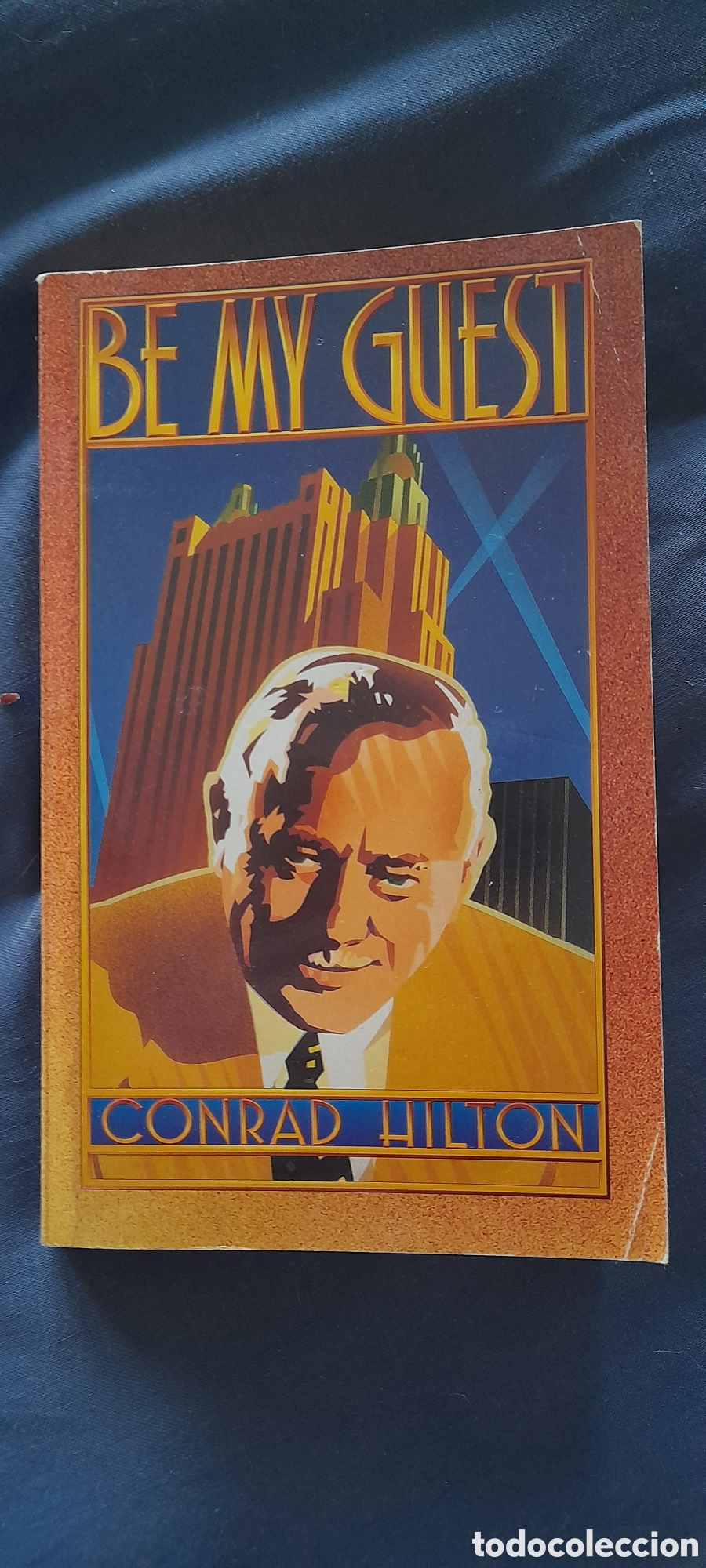 Libros de segunda mano: Be my guest . Conrad Hilton