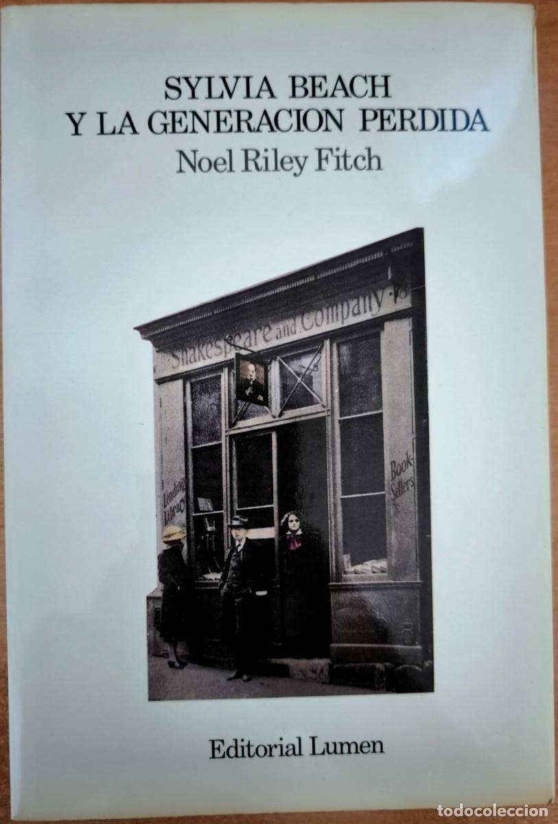 Libros de segunda mano: Sylvia Beach y la Generaci&oacute;n Perdida, Noel Riley Fitch