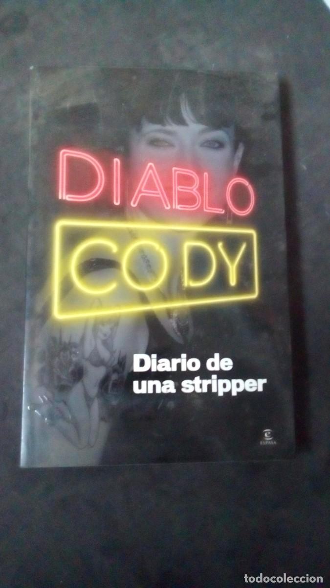 Libros de segunda mano: DIABLO CODY-DIARIO DE UNA STRIPPER-LIBRO COMO NUEVO