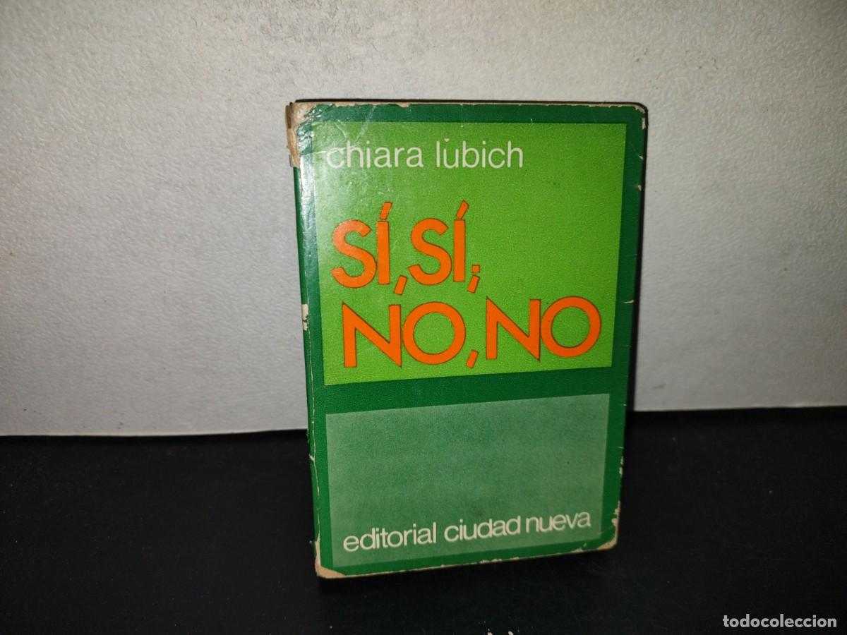 Libros de segunda mano: 197- S&iacute;, S&iacute;; No, No - Chiara Lubich - Editorial Ciudad Nueva - 1973