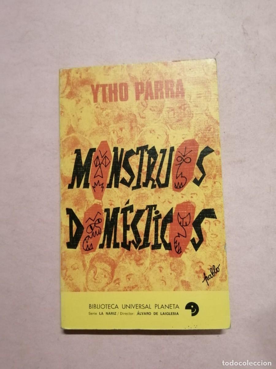 Libros de segunda mano: MONSTRUOS DOMESTICOS (YTHO PARRA)