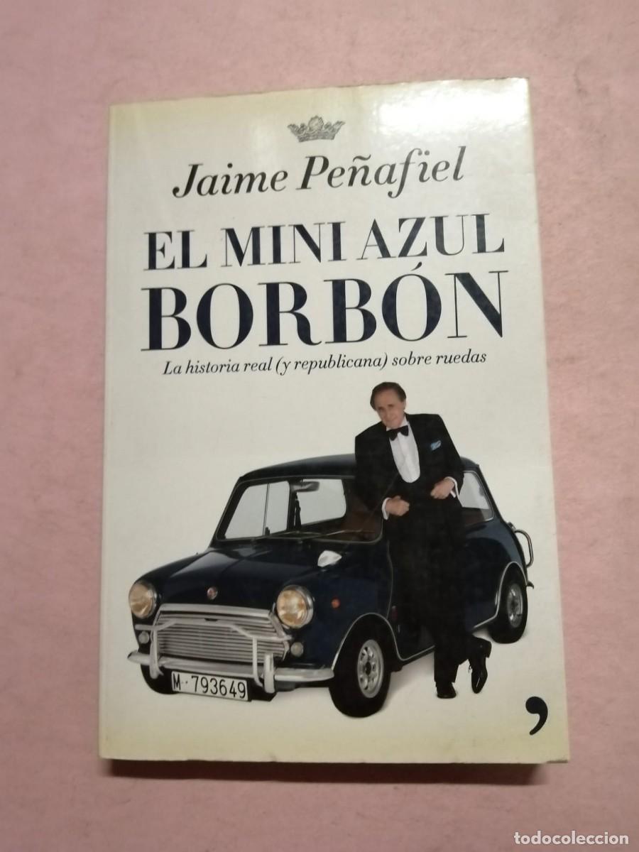 Libros de segunda mano: EL MINI AZUL BORBON (JAIME PE&Ntilde;AFIEL)