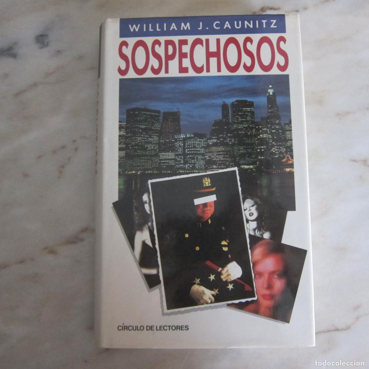 Libros de segunda mano: SOSPECHOSOS - WILLIAM J. CAUNITZ (C&Iacute;RCULO DE LECTORES) NOVELA