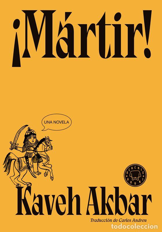 Libri di seconda mano: M&aacute;rtir!. - Akbar, Kaveh.
