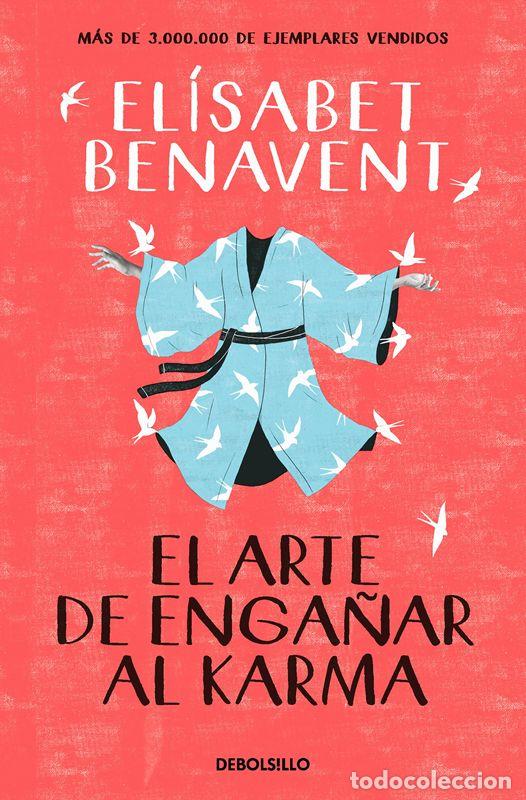Livres d'occasion: El arte de enga&ntilde;ar al karma. - Benavent, El&iacute;sabet.