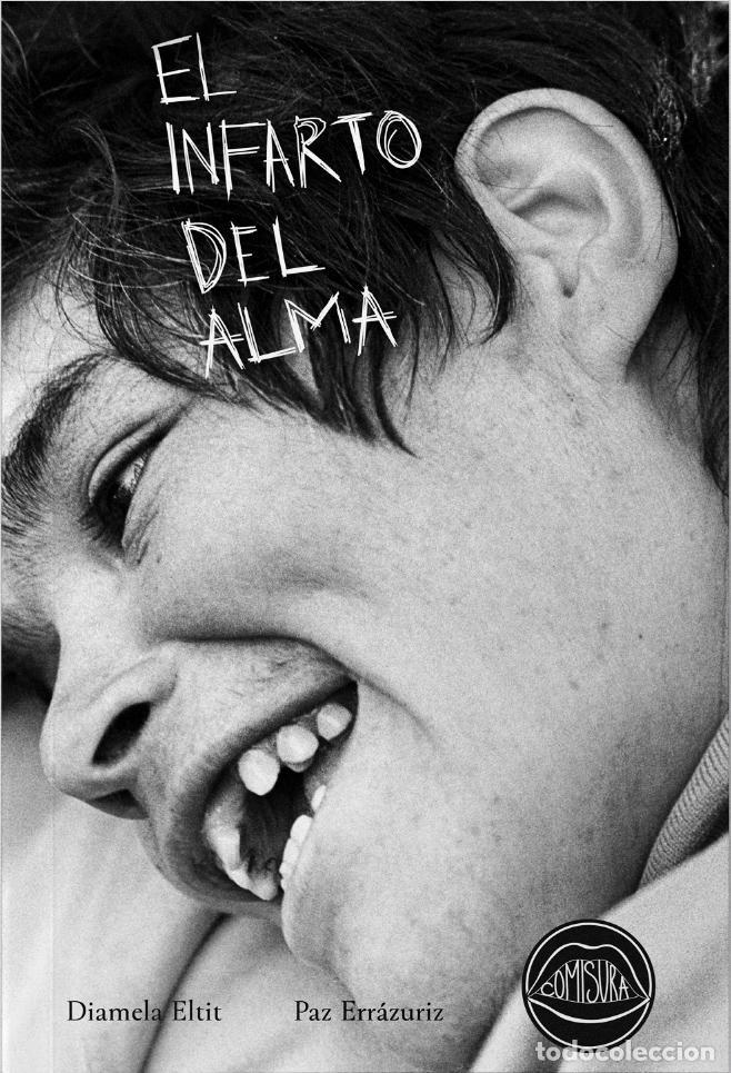 Libri di seconda mano: El infarto del alma. - Eltit, Diamela.