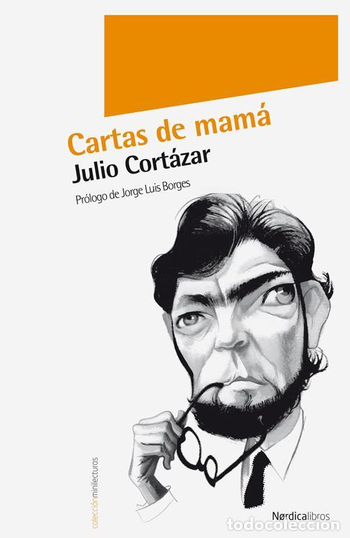 Libros de segunda mano: Cartas de mam&aacute;. - Cort&aacute;zar, Julio.
