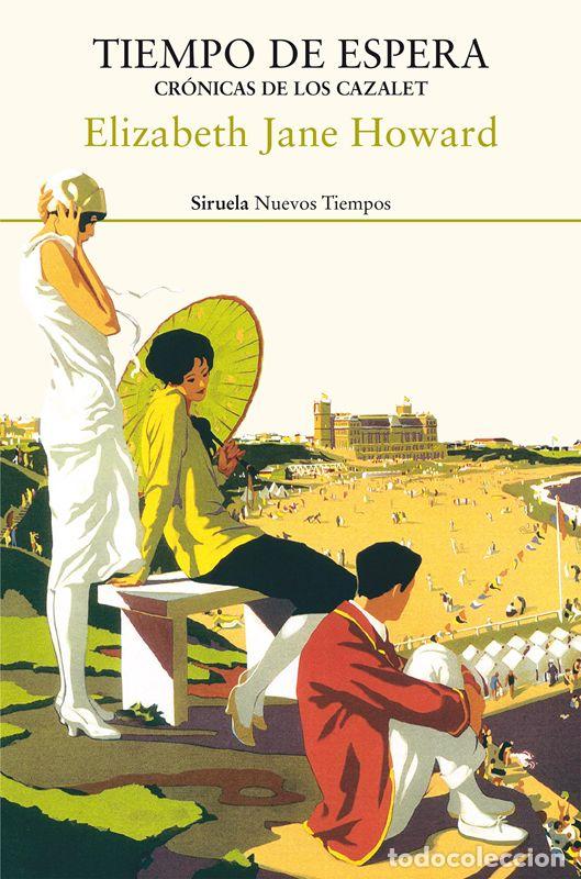 Second hand books: Tiempo de espera. Cr&oacute;nicas de los Cazalet 2. - Howard, Elizabeth Jane; Montol&iacute;o, Celia.