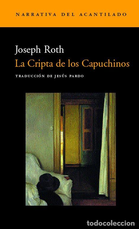 Gebrauchte B&uuml;cher: La cripta de los capuchinos. - Roth, Joseph.