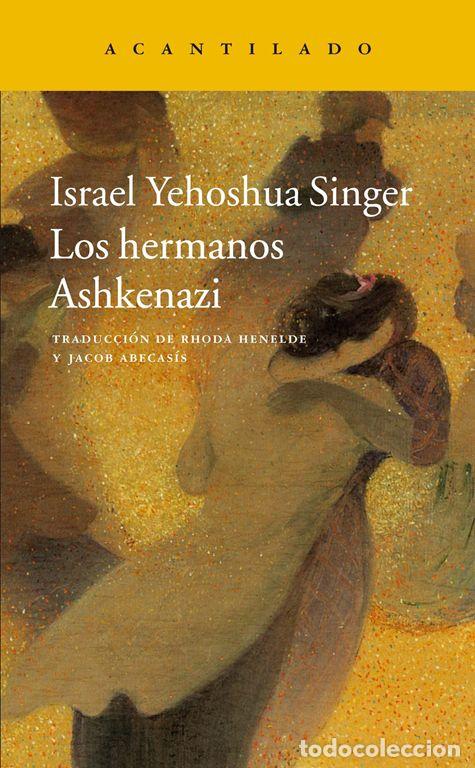 Libros de segunda mano: Los hermanos Ashkenazi. - Singer, Israel Yehoshua.