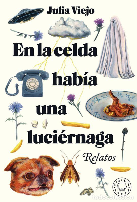 Libros de segunda mano: En la celda hab&iacute;a una luci&eacute;rnaga. - Viejo, Julia.