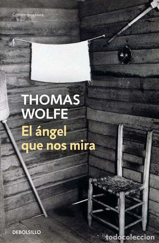 Libros de segunda mano: El &aacute;ngel que nos mira. - Wolfe, Thomas.