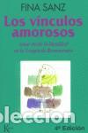Libros de segunda mano: Los v&iacute;nculos amorosos. - Sanz Ram&oacute;n, Fina.
